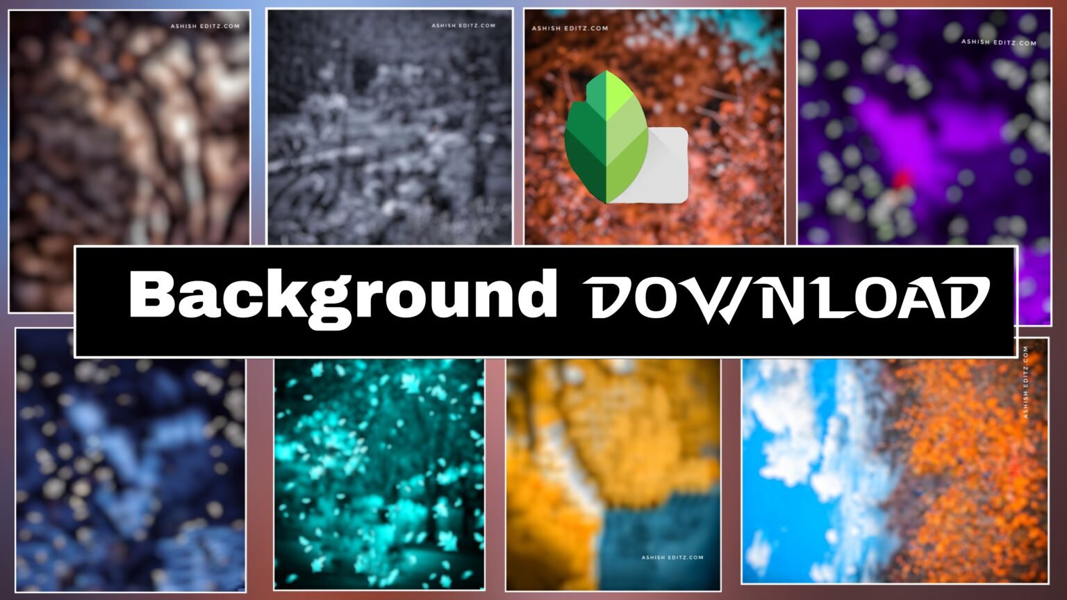 snapseed background 2500+ Download Now