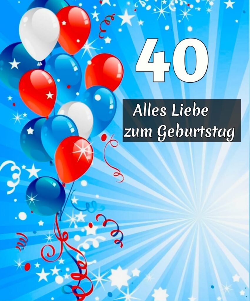 glückwünsche zum 40. geburtstag tochter