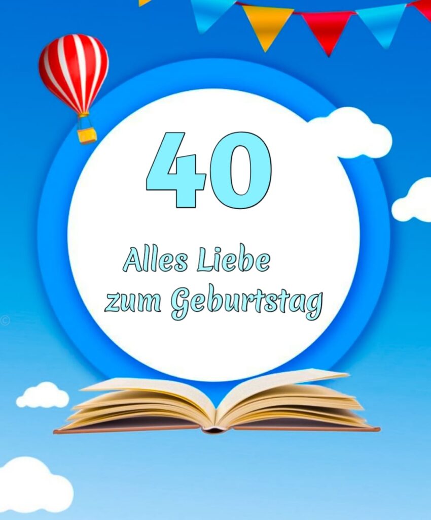 kurze sprüche zum 40. geburtstag mann lustig