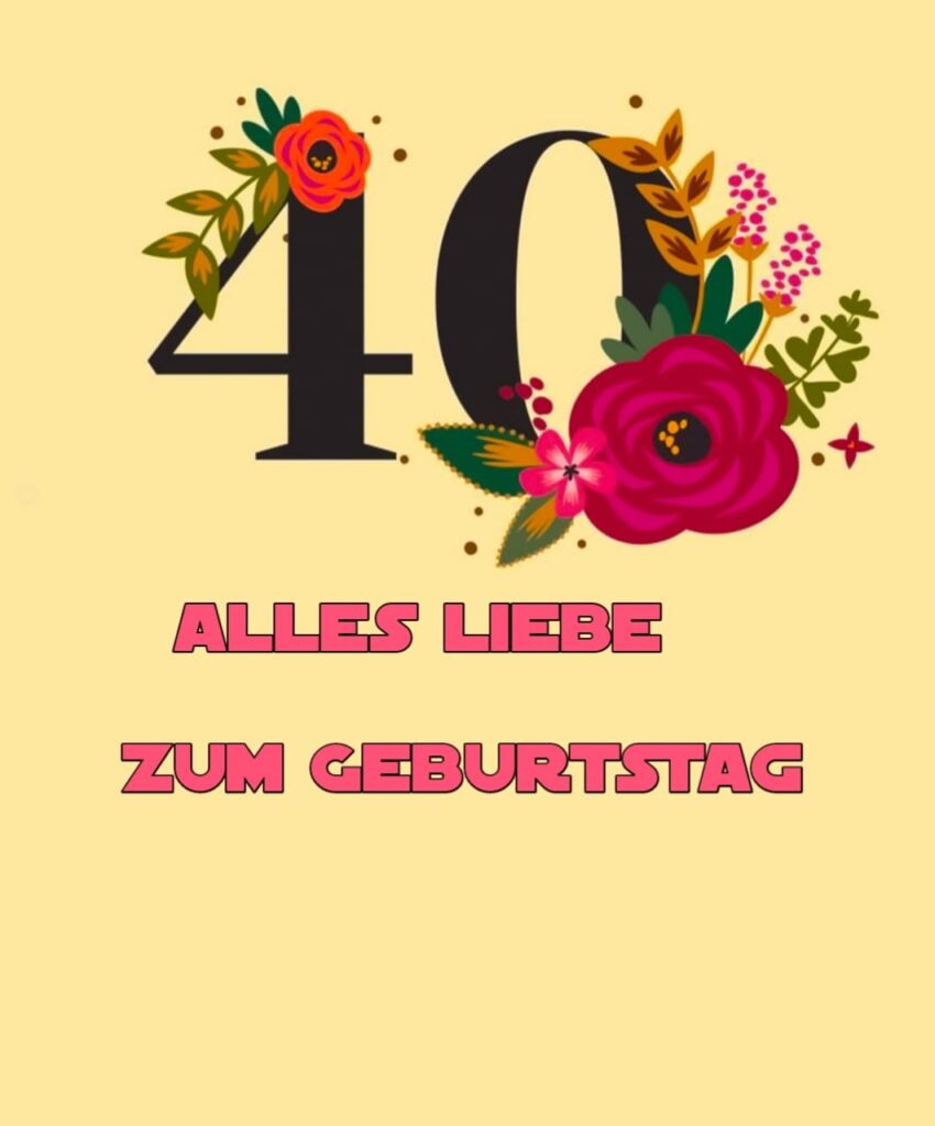 kurzes gedicht zum 40. geburtstag lustig