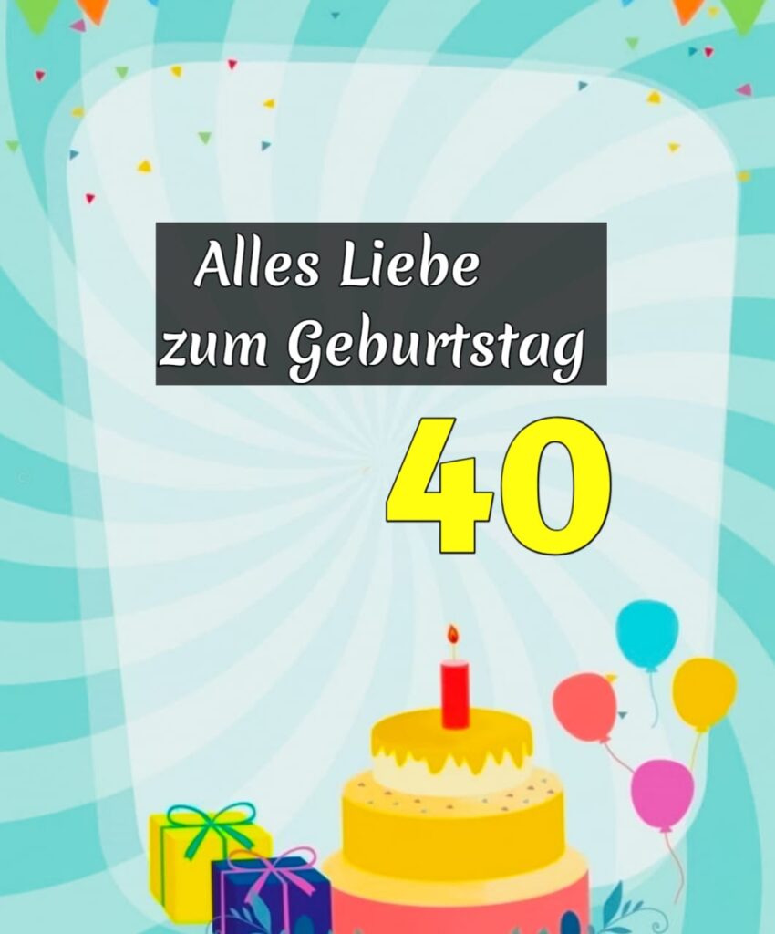 spruch zum 40. geburtstag mann