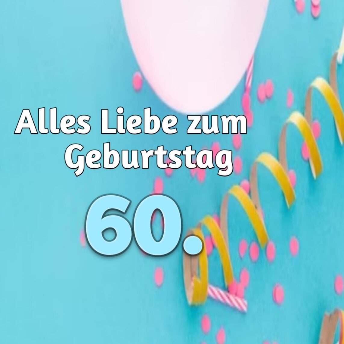 sprüche 60. geburtstag frau