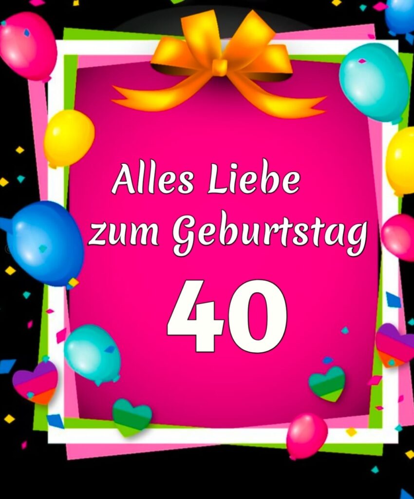 sprüche zum 40. geburtstag für männer