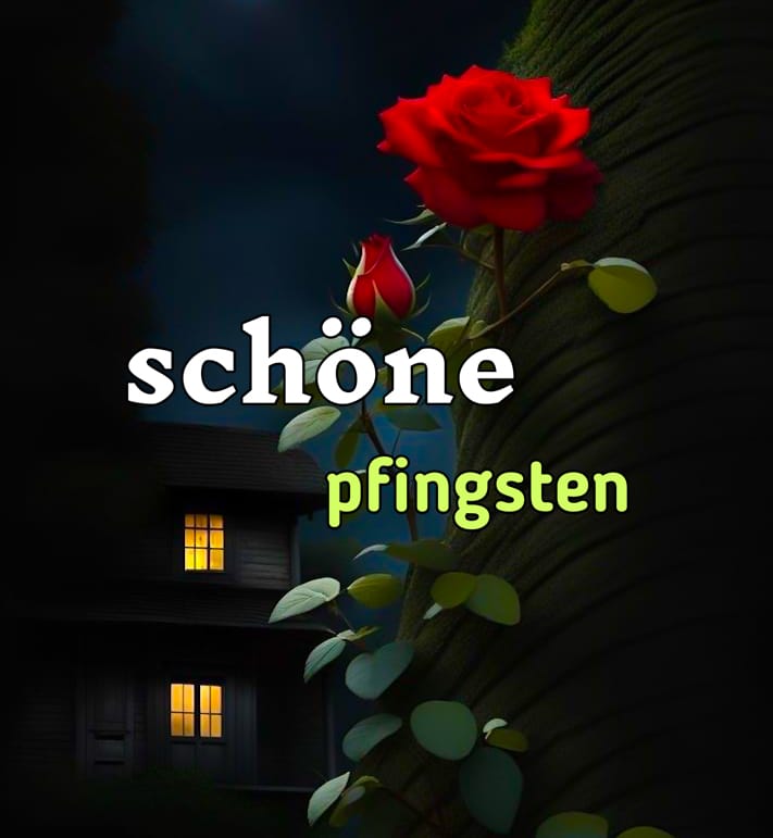 euch allen schöne pfingsten