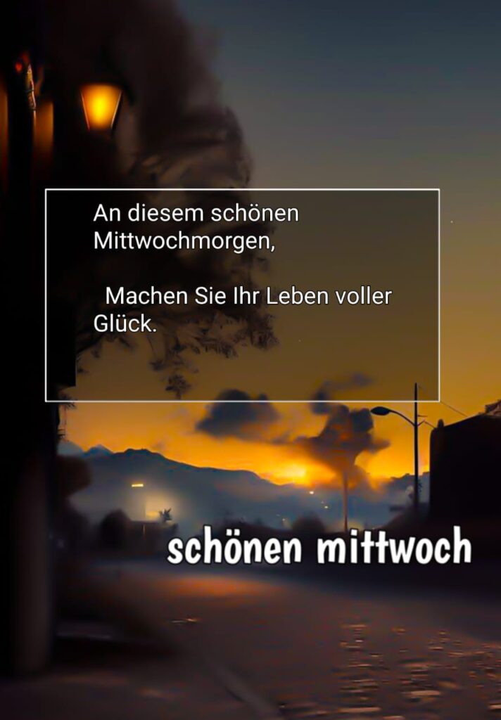 euch einen schönen mittwoch