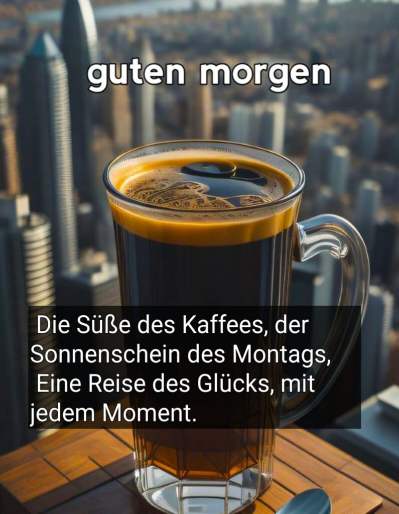 grüße kaffee guten morgen montag