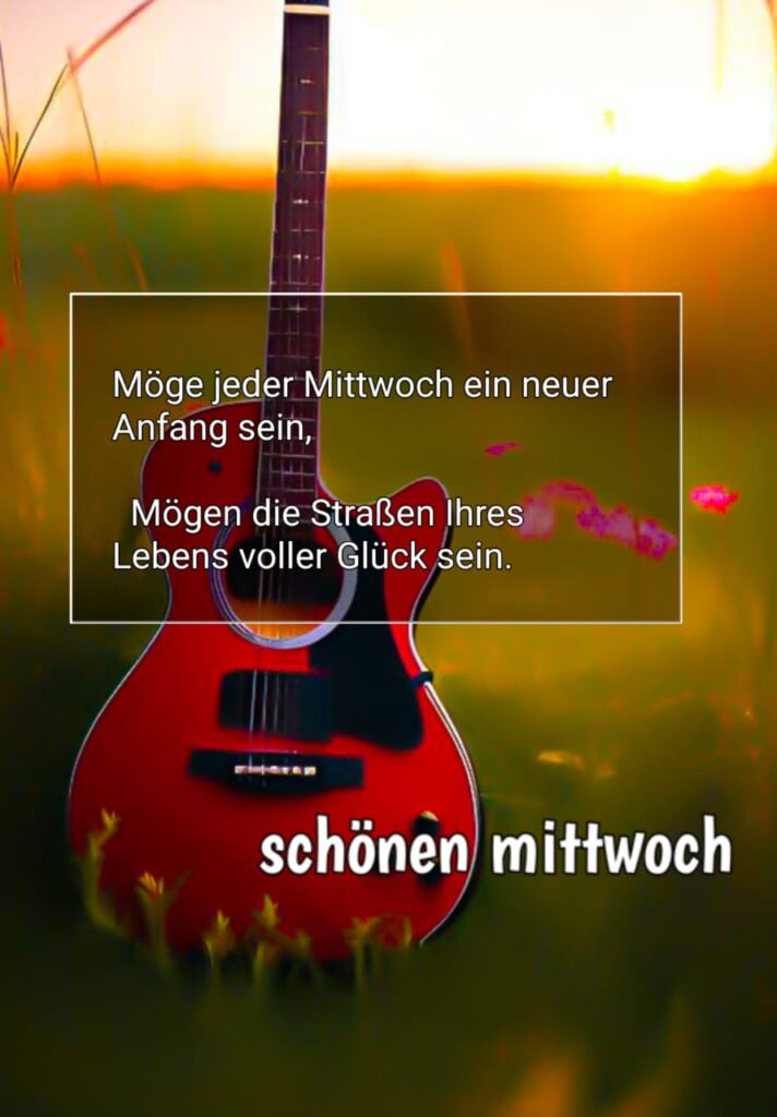 hab einen schönen mittwoch