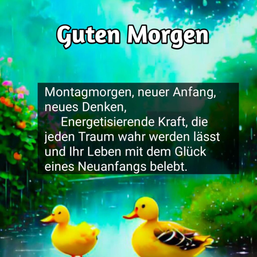 schönen guten morgen montag wochenstart