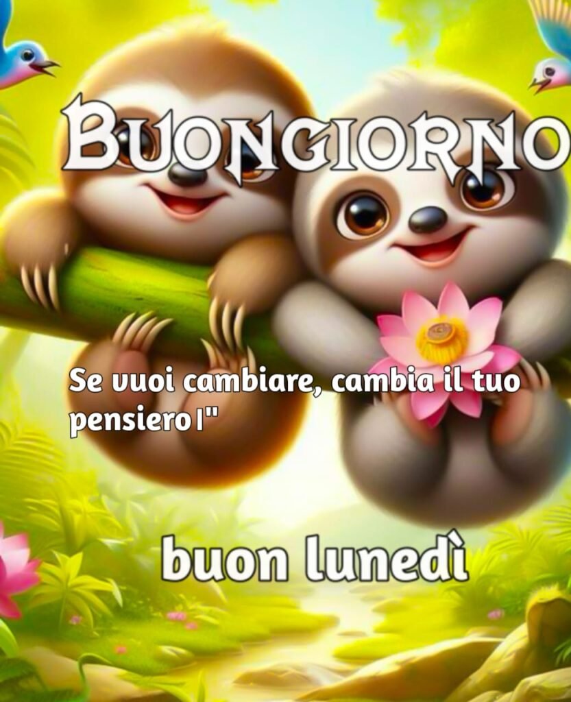 buongiorno buon lunedì a tutti