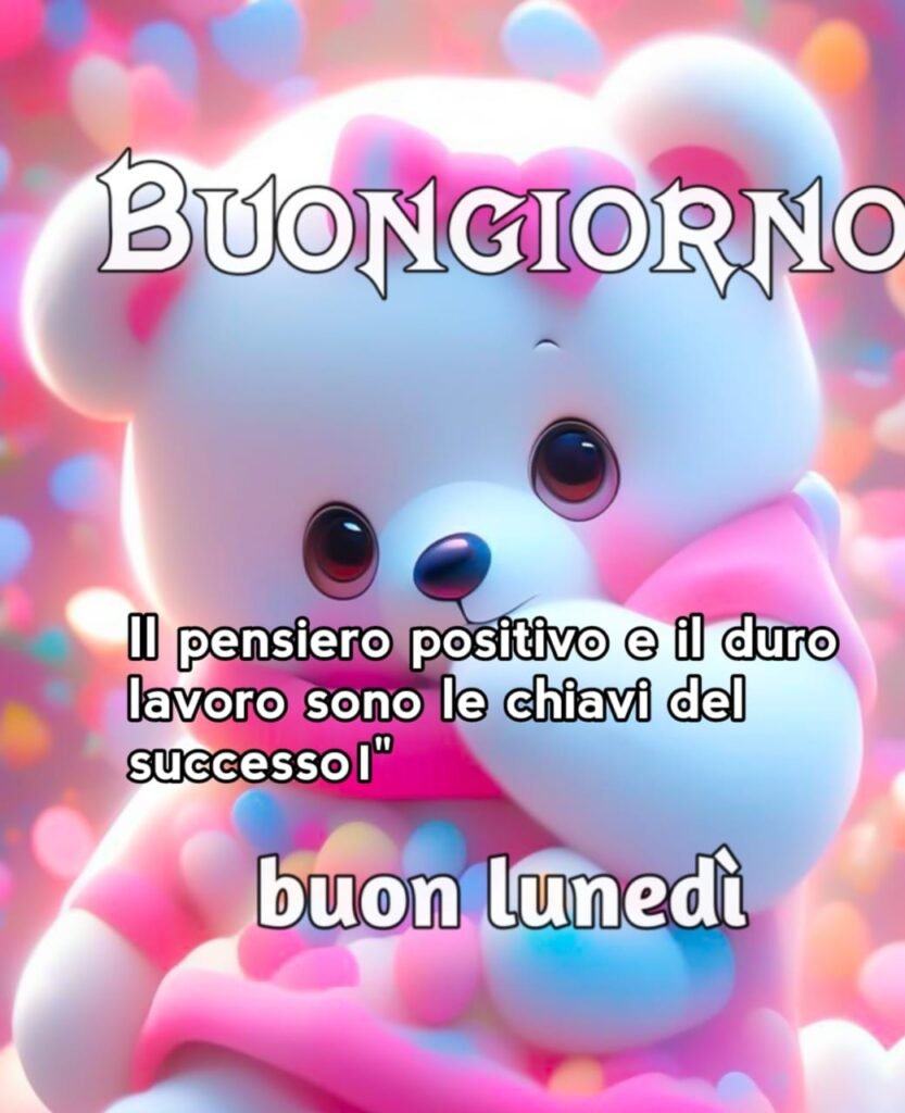 inizio settimana buongiorno buon lunedi