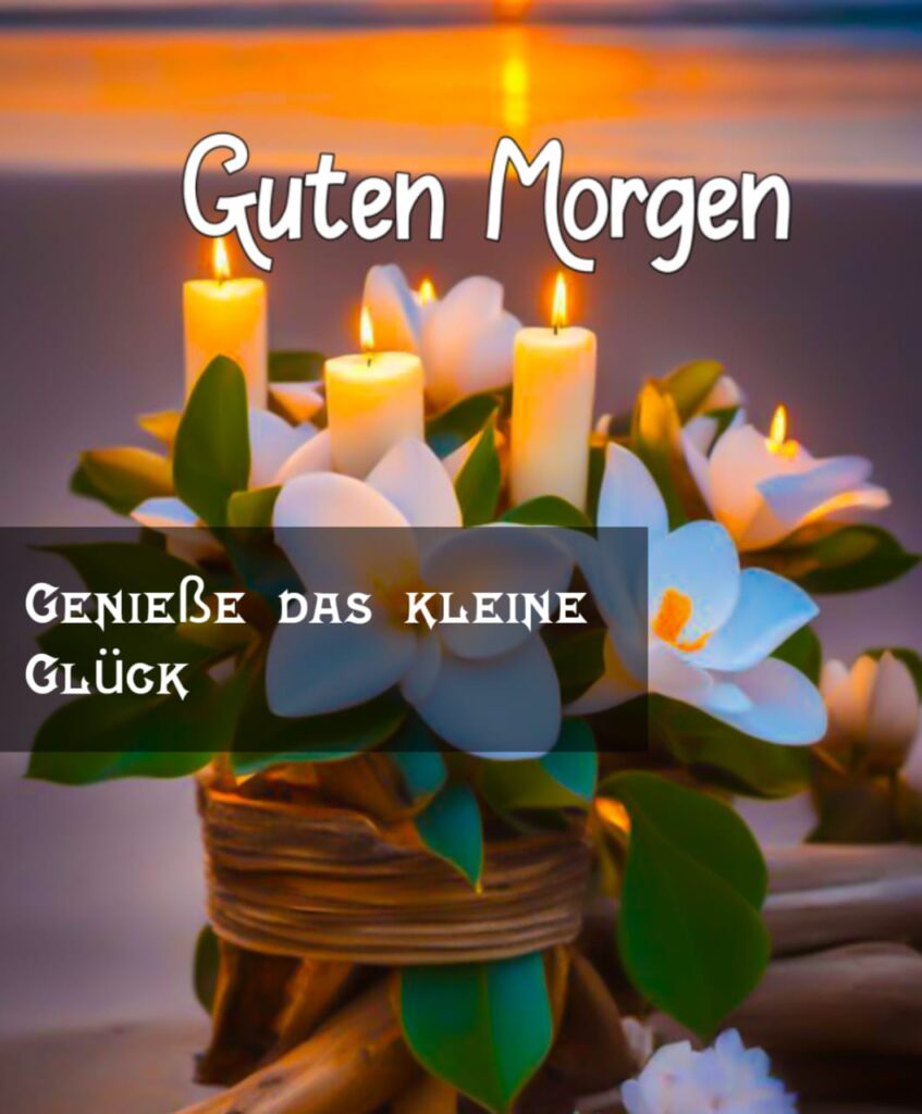 bilder für guten morgen grüße​